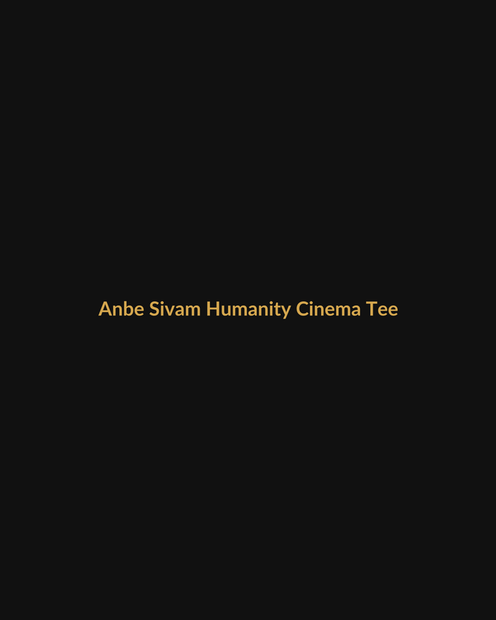 Anbe Sivam Inspired Humanity Cinema Tee product mockup