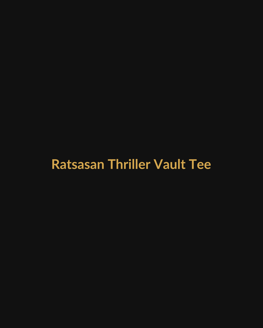 Ratsasan Inspired Thriller Vault Tee product mockup