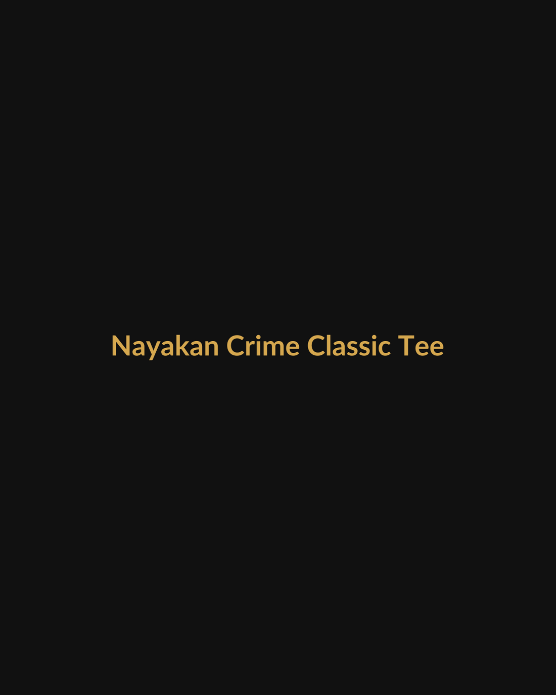 Nayakan Inspired Crime Classic Tee product mockup