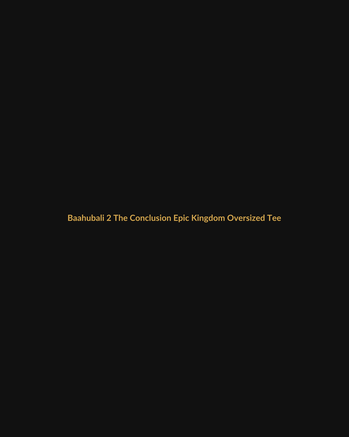 Baahubali 2: The Conclusion Inspired Epic Kingdom Oversized Tee product mockup